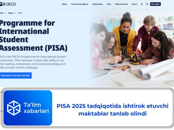 PISA 2025 tadqiqotida ishtirok etuvchi maktablar tanlab olindi