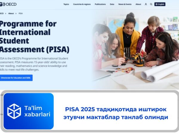 PISA 2025 тадқиқотида иштирок этувчи мактаблар танлаб олинди