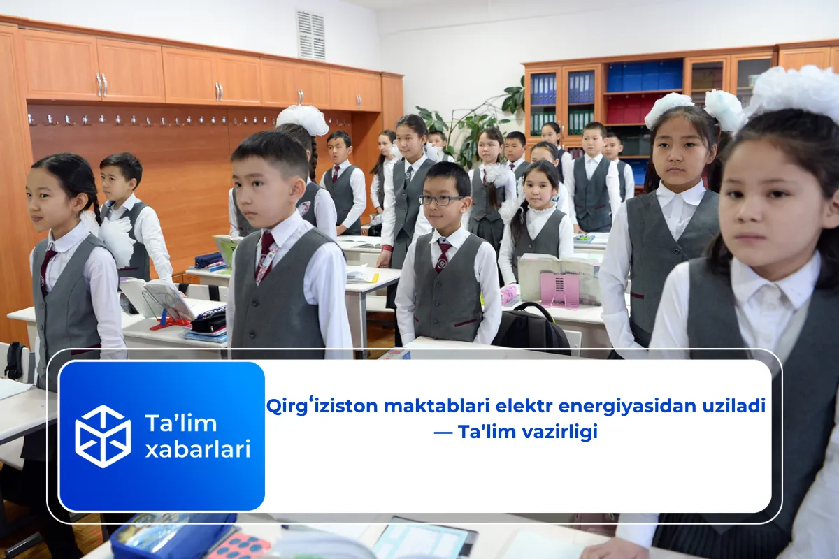 Qirgʻiziston maktablari elektr energiyasidan uziladi — Ta’lim vazirligi
