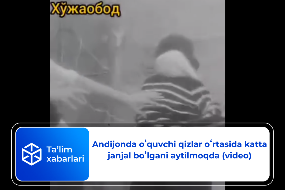 Andijonda oʻquvchi qizlar oʻrtasida katta janjal boʻlgani aytilmoqda (video)