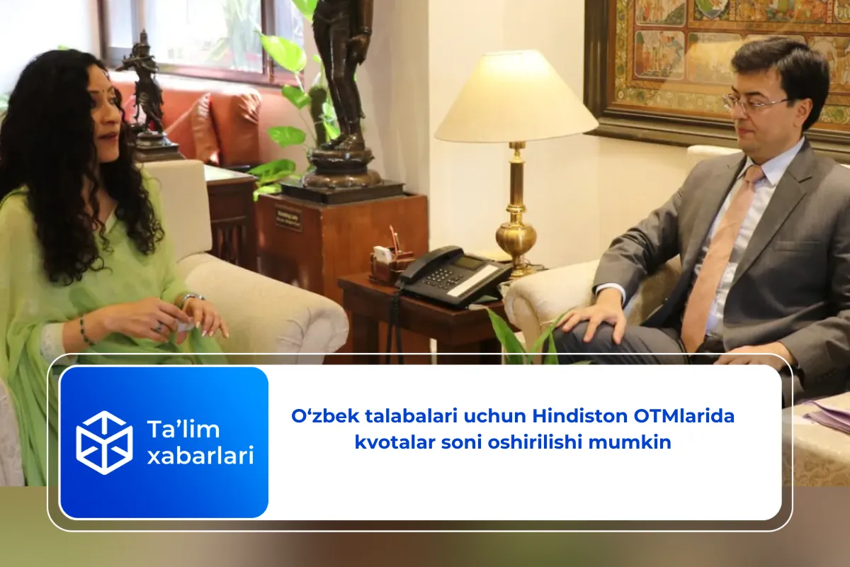 O‘zbek talabalari uchun Hindiston OTMlarida kvotalar soni oshirilishi mumkin