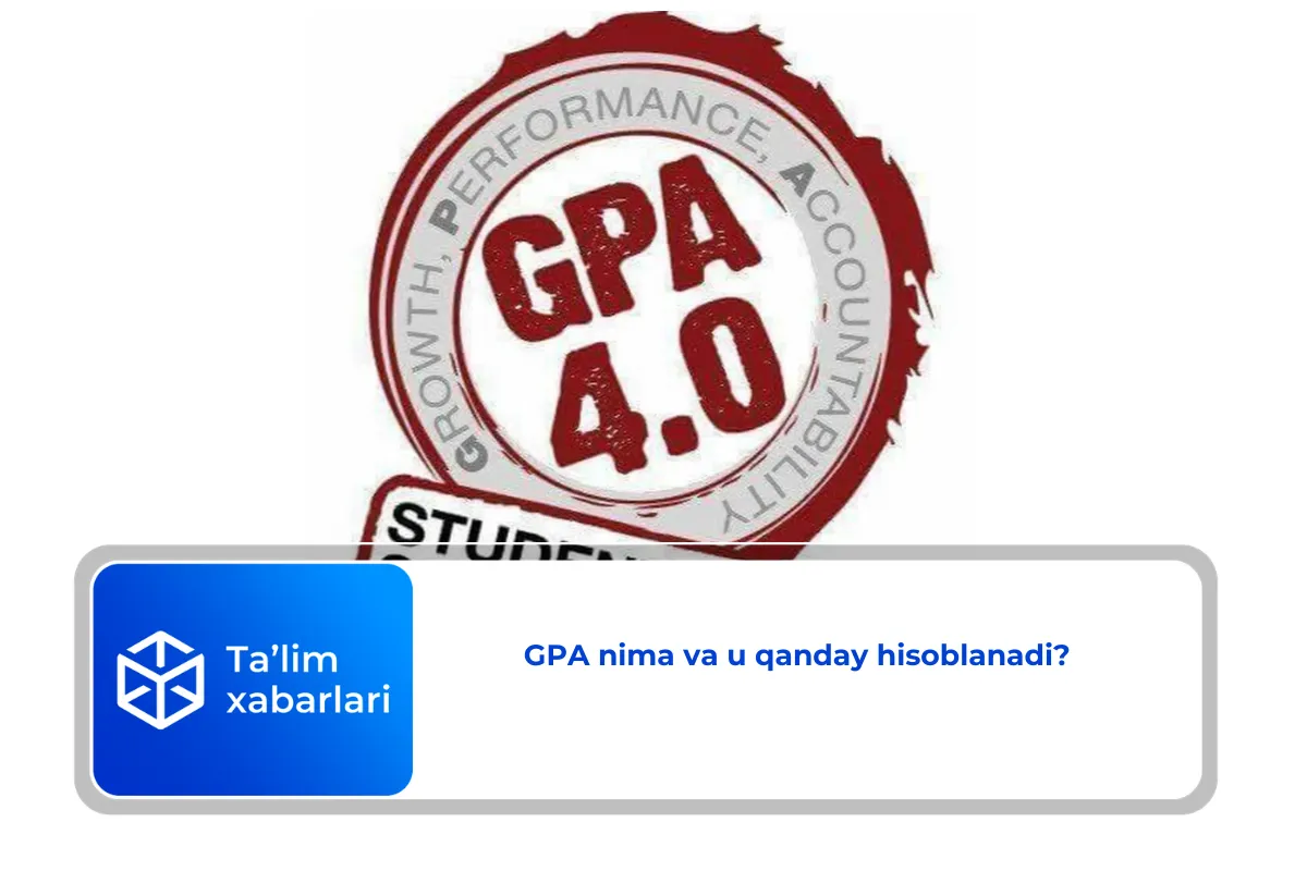 GPA nima va u qanday hisoblanadi?