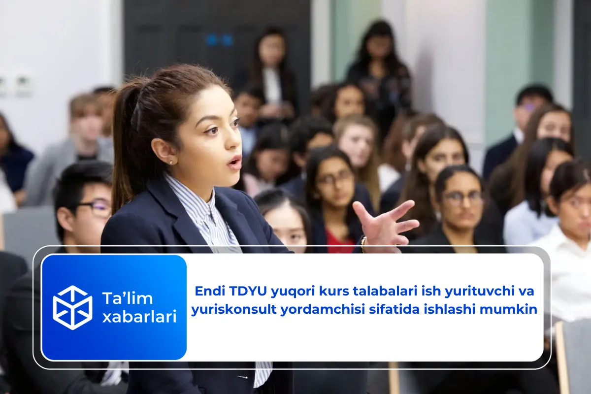 Endi TDYU yuqori kurs talabalari ish yurituvchi va yuriskonsult yordamchisi sifatida ishlashi mumkin