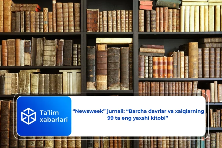 “Newsweek” jurnali: “Barcha davrlar va xalqlarning 99 ta eng yaxshi kitobi”