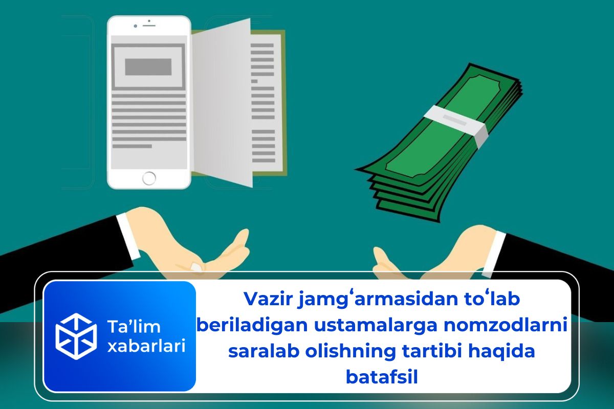 Vazir jamgʻarmasidan toʻlab beriladigan ustamalarga nomzodlarni saralab olishning tartibi haqida batafsil