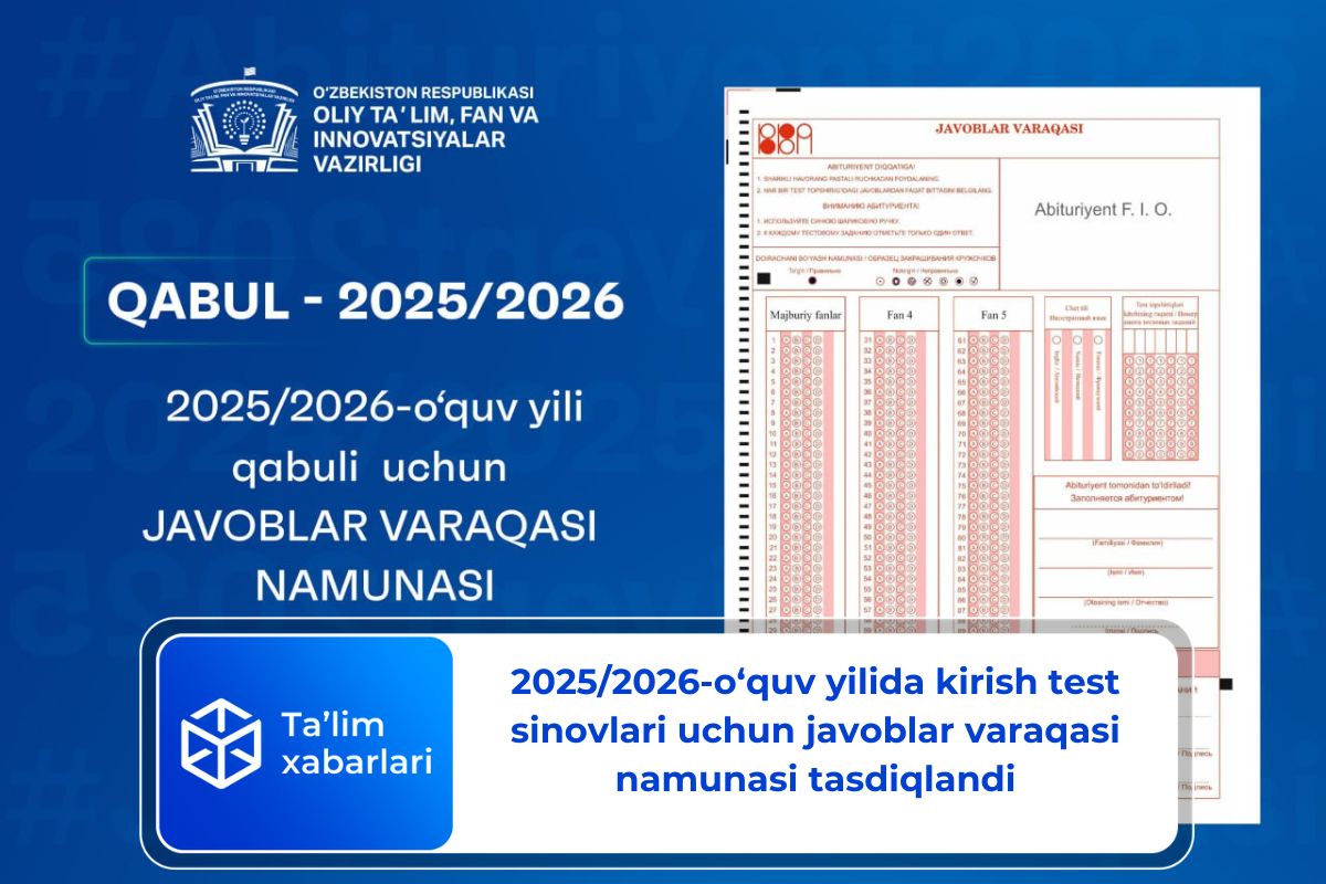 2025/2026-o‘quv yilida kirish test sinovlari uchun javoblar varaqasi namunasi tasdiqlandi