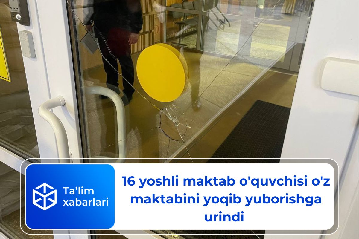 16 yoshli maktab o’quvchisi o’z maktabini yoqib yuborishga urindi