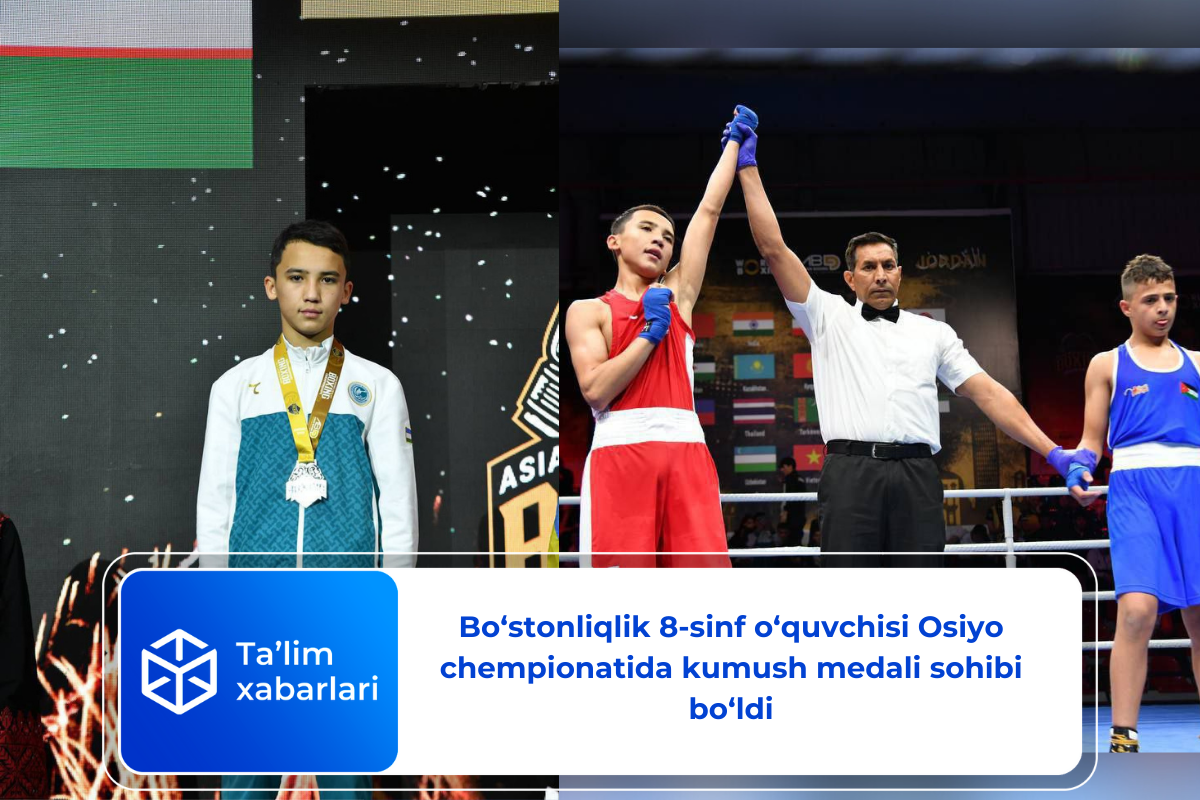 Bo‘stonliqlik 8-sinf o‘quvchisi Osiyo chempionatida kumush medali sohibi bo‘ldi
