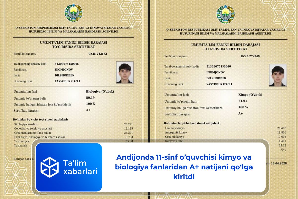 Andijonda 11-sinf o’quvchisi kimyo va biologiya fanlaridan A+ natijani qo‘lga kiritdi