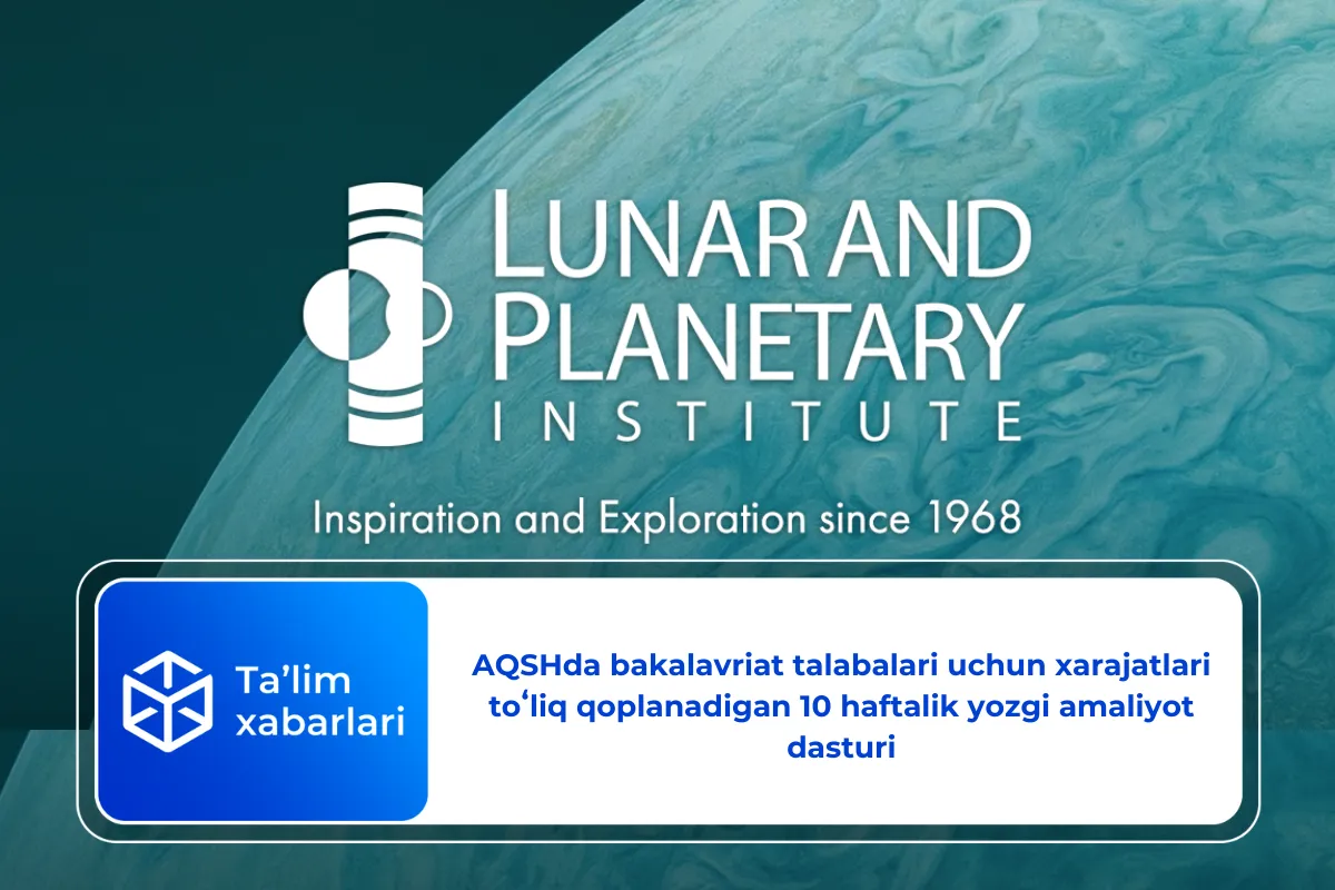 AQSHda bakalavriat talabalari uchun xarajatlari toʻliq qoplanadigan 10 haftalik yozgi amaliyot dasturi