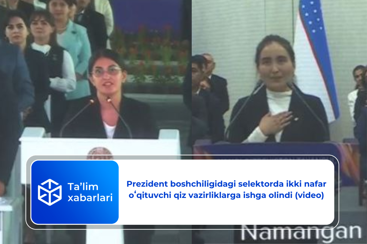 Prezident boshchiligidagi selektorda ikki nafar oʻqituvchi qiz vazirliklarga ishga olindi (video)