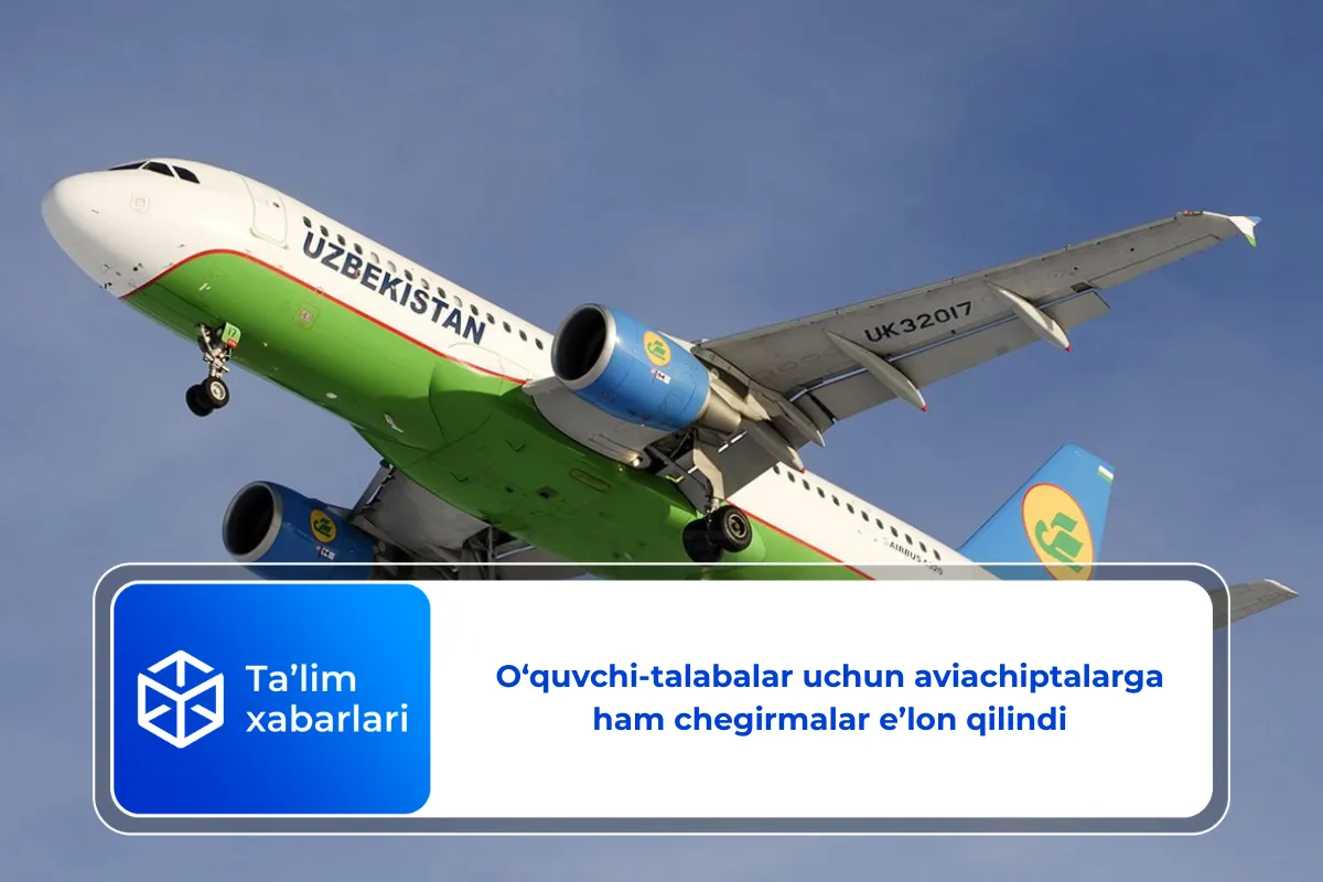 O‘quvchi-talabalar uchun aviachiptalarga ham chegirmalar e’lon qilindi