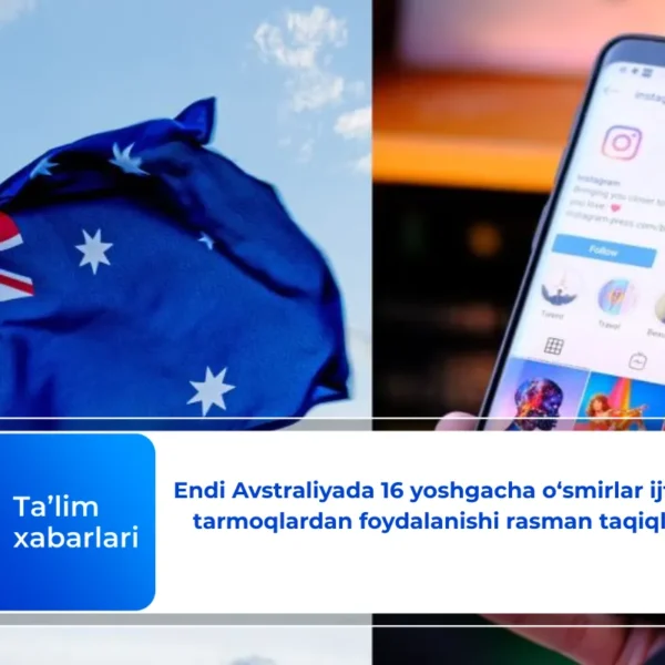 Endi Avstraliyada 16 yoshgacha o‘smirlar ijtimoiy tarmoqlardan foydalanishi rasman taqiqlandi