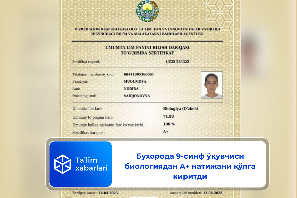Бухорода 9-синф ўқувчиси биологиядан А+ натижани қўлга киритди