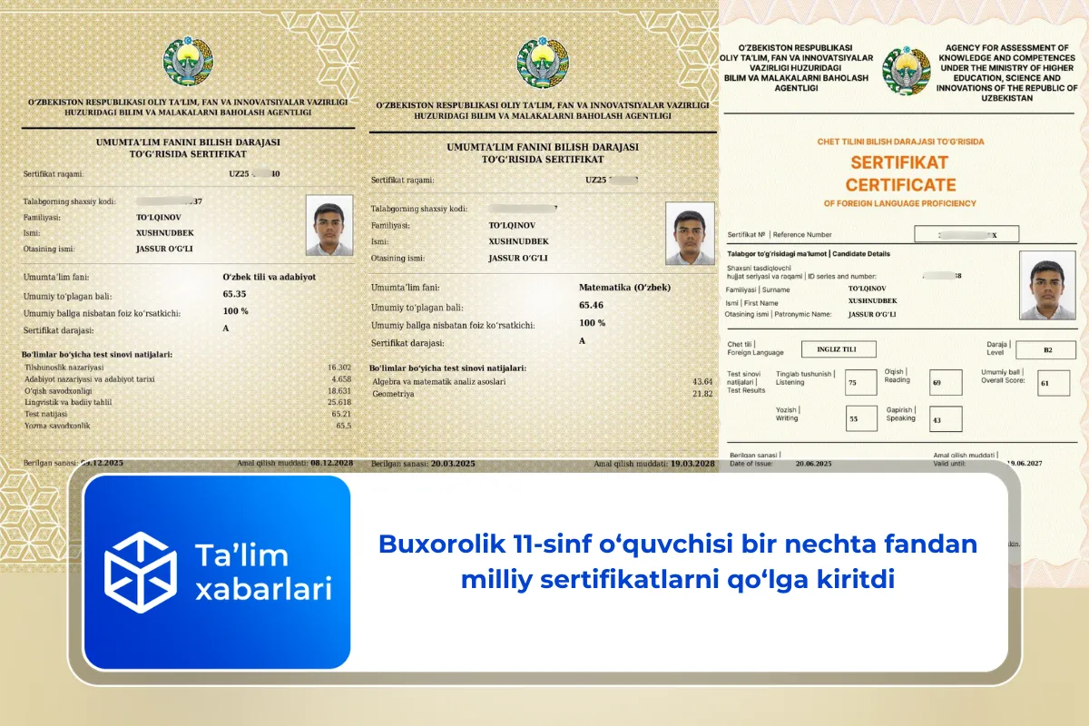 Buxorolik 11-sinf o‘quvchisi bir nechta fandan milliy sertifikatlarni qo‘lga kiritdi