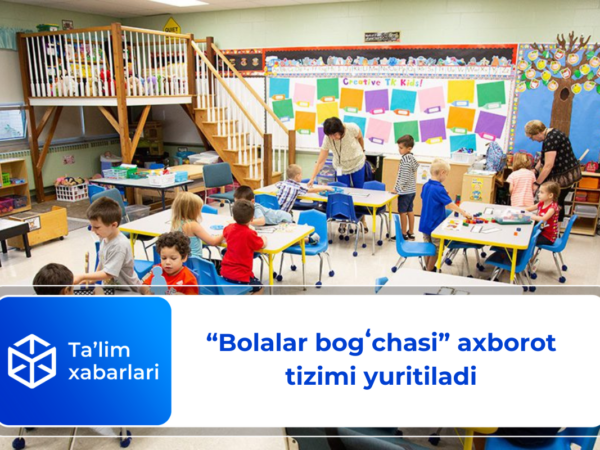 “Bolalar bogʻchasi” axborot tizimi yuritiladi