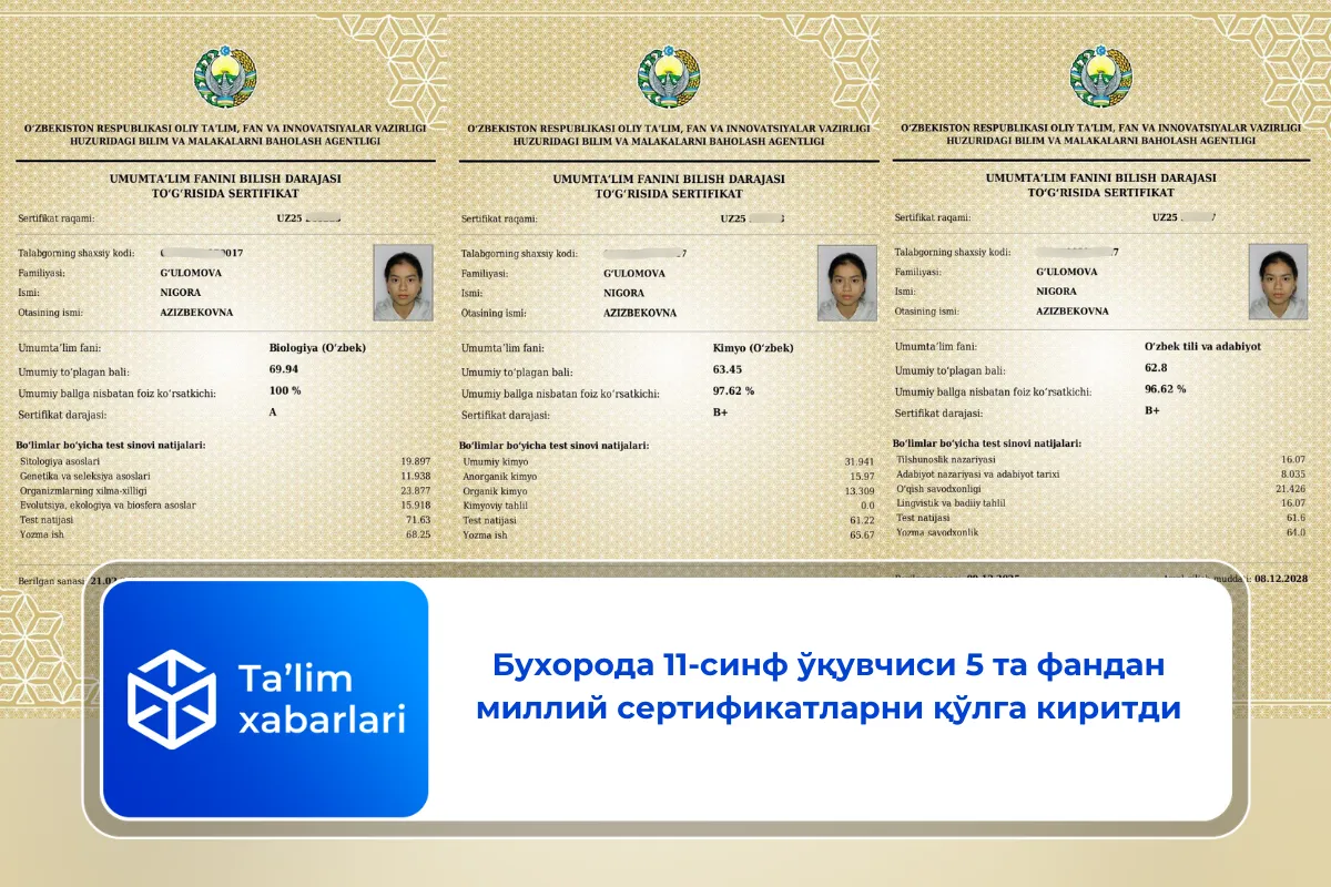 Бухорода 11-синф ўқувчиси 5 та фандан миллий сертификатларни қўлга киритди