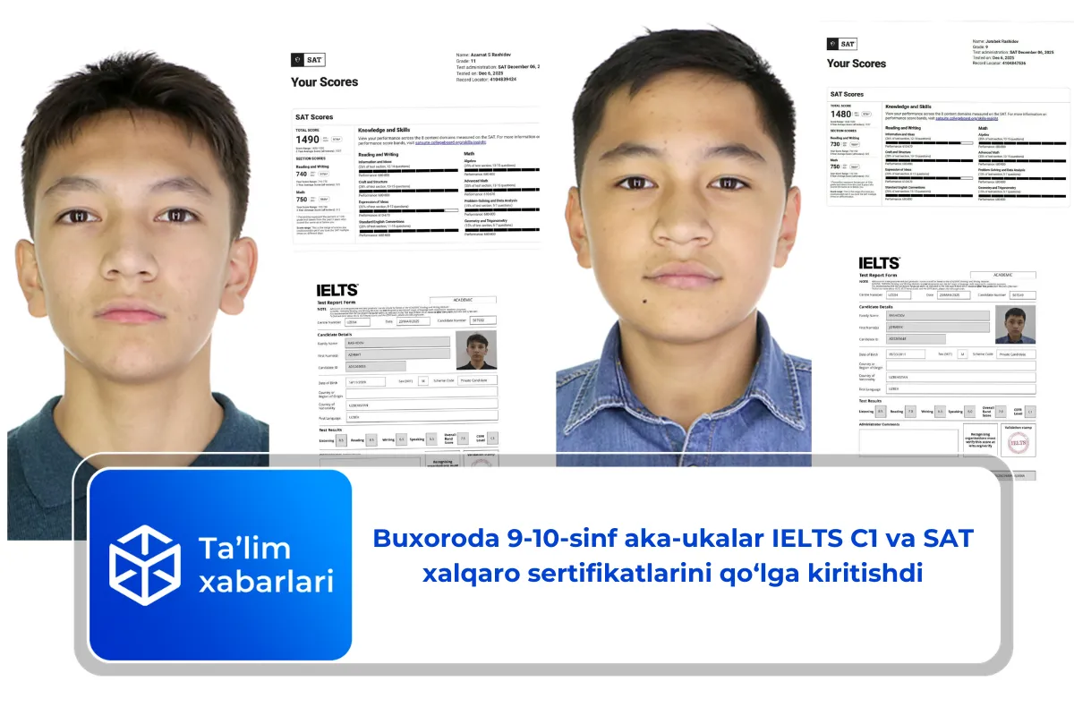 Buxoroda 9-10-sinf aka-ukalar IELTS C1 va SAT xalqaro sertifikatlarini qo‘lga kiritishdi