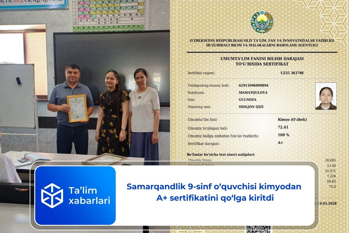 Samarqandlik 9-sinf o‘quvchisi kimyodan A+ sertifikatini qo‘lga kiritdi
