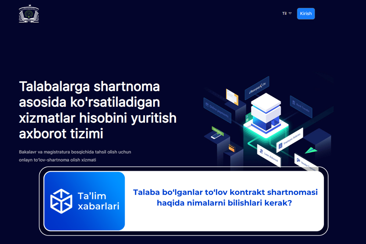 Talaba bo‘lganlar to‘lov kontrakt shartnomasi haqida nimalarni bilishlari kerak?