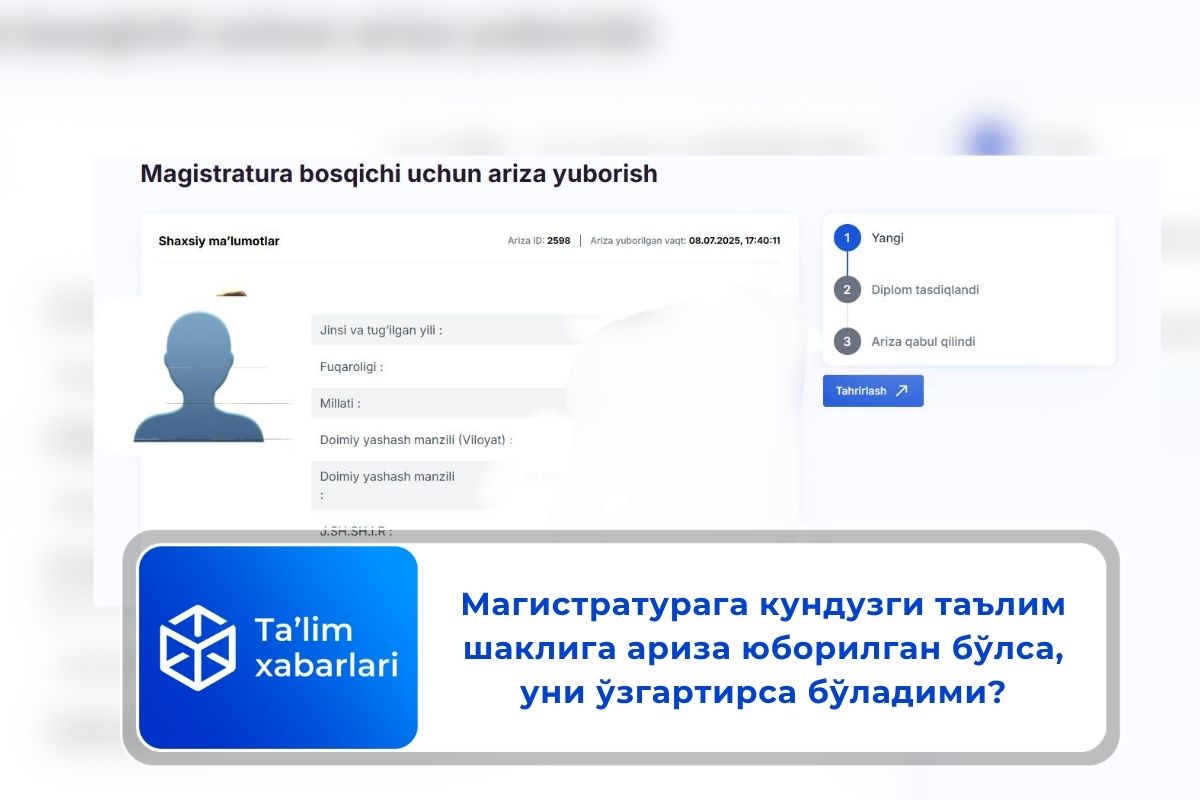 Магистратурага кундузги таълим шаклига ариза юборилган бўлса, уни ўзгартирса бўладими?