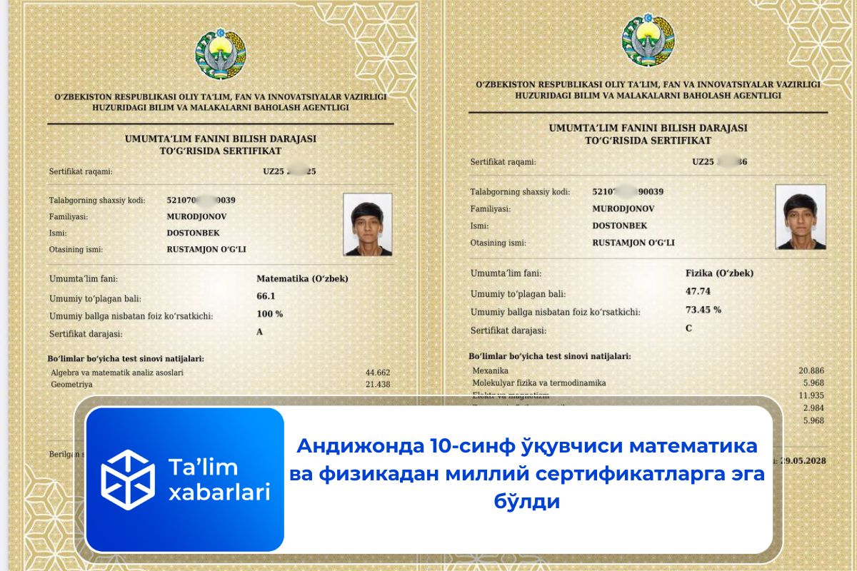 Андижонда 10-синф ўқувчиси математика ва физикадан миллий сертификатларга эга бўлди
