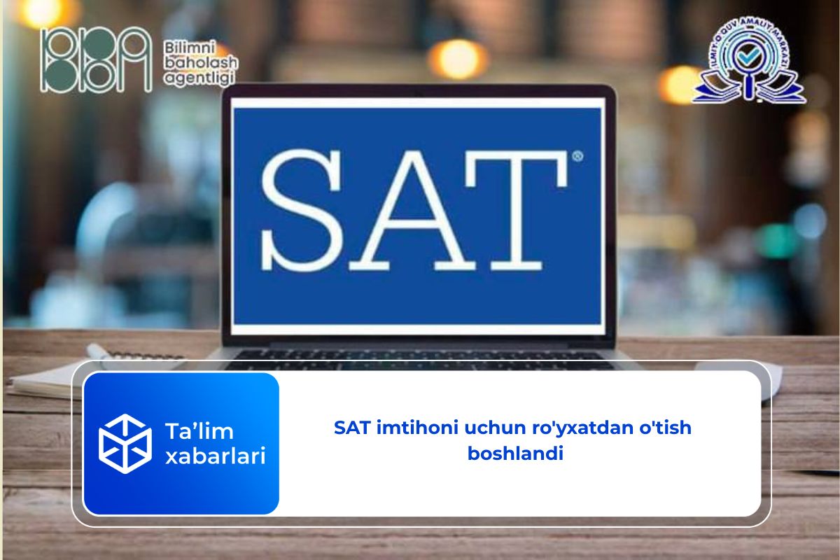 SAT imtihoni uchun ro’yxatdan o’tish boshlandi