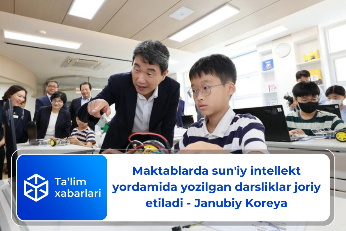 Maktablarda sun’iy intellekt yordamida yozilgan darsliklar joriy etiladi – Janubiy Koreya