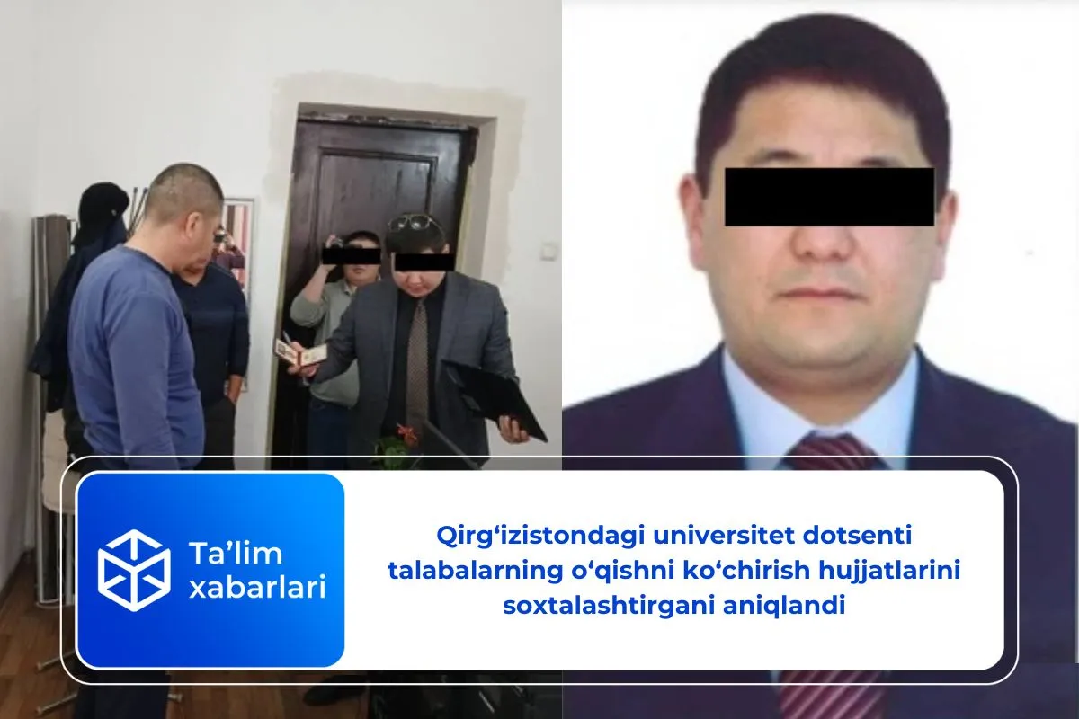 Qirg‘izistondagi universitet dotsenti talabalarning o‘qishni ko‘chirish hujjatlarini soxtalashtirgani aniqlandi