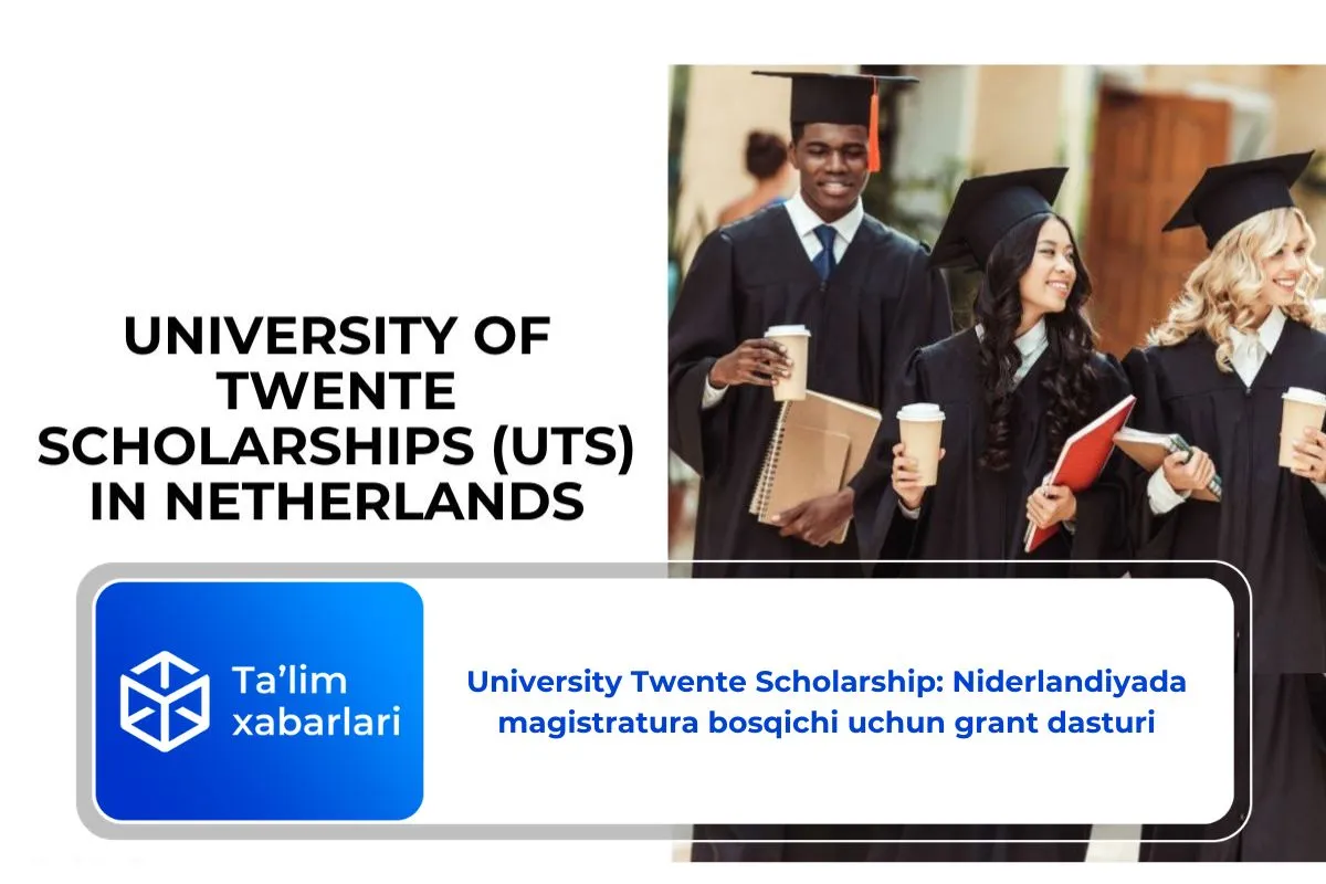 University Twente Scholarship: Niderlandiyada magistratura bosqichi uchun grant dasturi