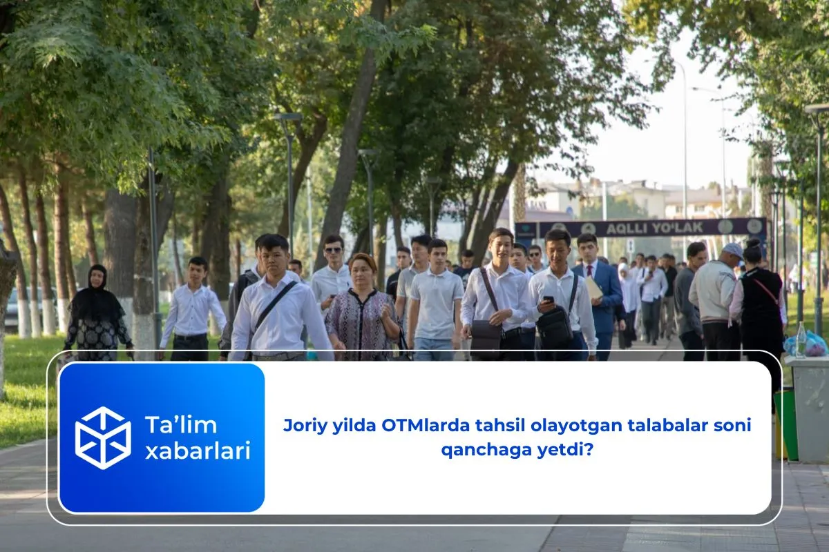 Joriy yilda OTMlarda tahsil olayotgan talabalar soni qanchaga yetdi?