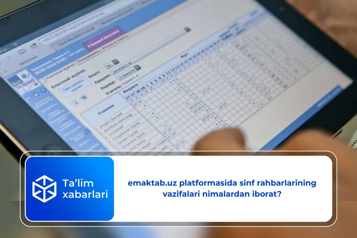 emaktab.uz platformasida sinf rahbarlarining vazifalari nimalardan iborat?