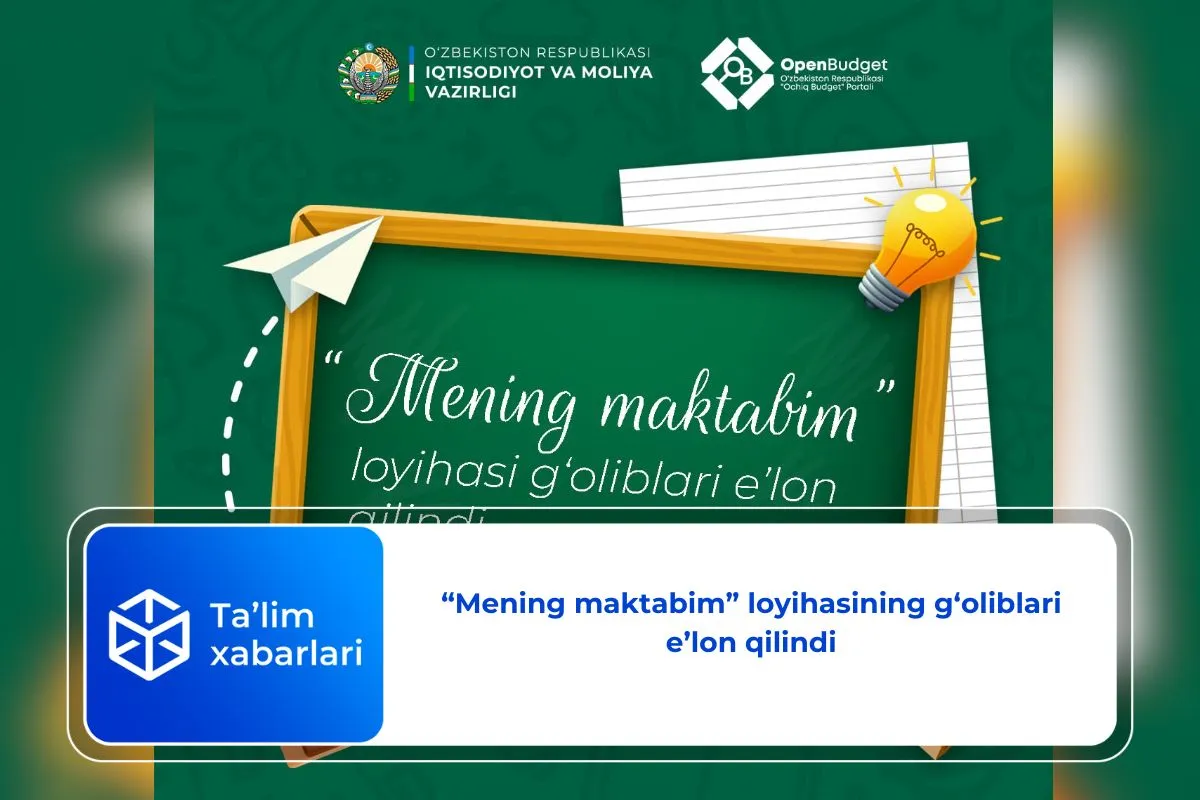 “Mening maktabim” loyihasining g‘oliblari e’lon qilindi
