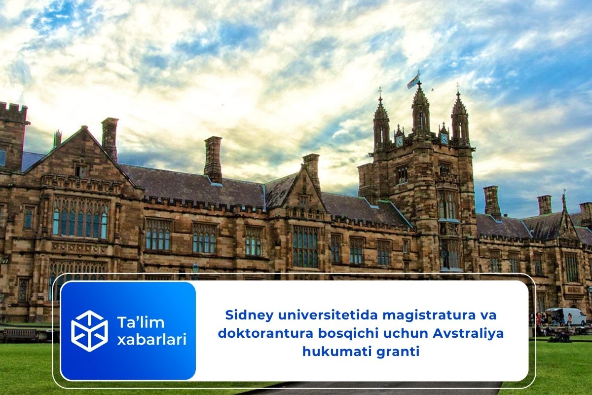 Sidney universitetida magistratura va doktorantura bosqichi uchun Avstraliya hukumati granti