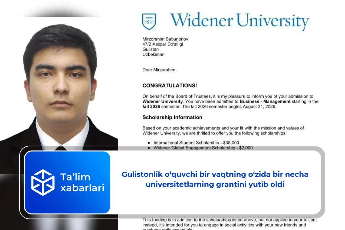 Gulistonlik o‘quvchi bir vaqtning o‘zida bir necha universitetlarning grantini yutib oldi