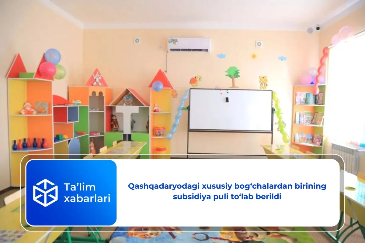 Qashqadaryodagi xususiy bog‘chalardan birining subsidiya puli to‘lab berildi