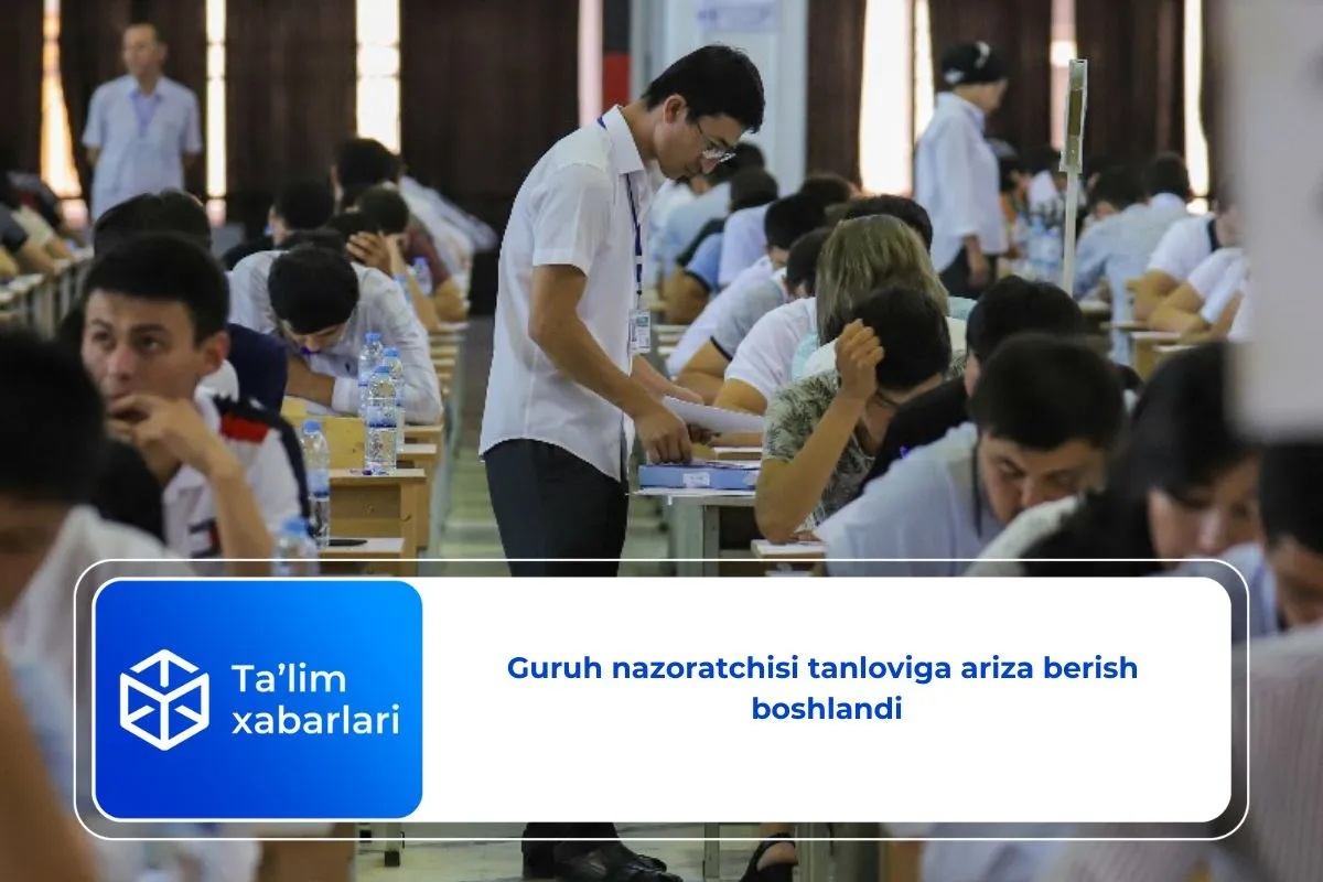 Guruh nazoratchisi tanloviga ariza berish boshlandi