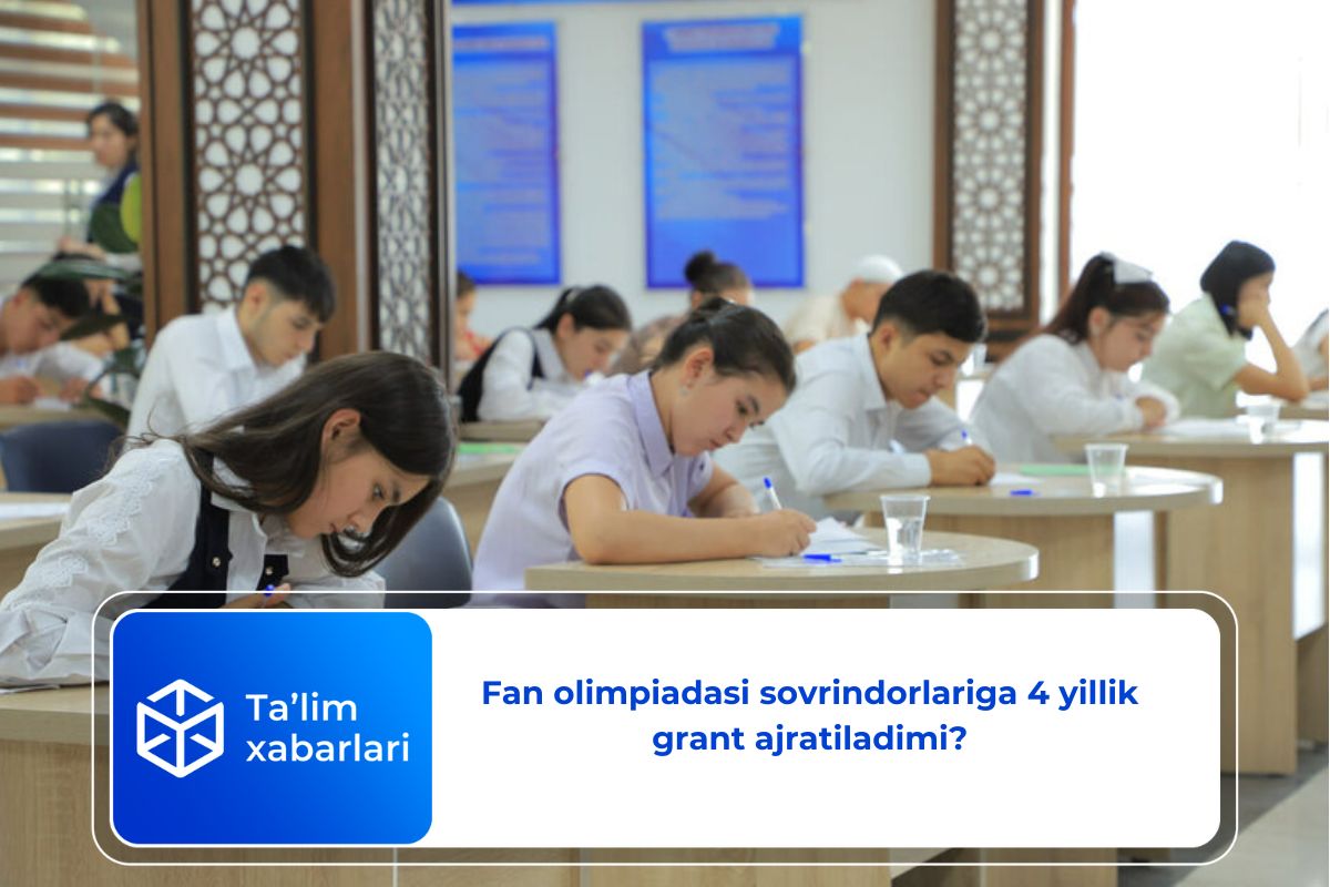 Fan olimpiadasi sovrindorlariga 4 yillik grant ajratiladimi?