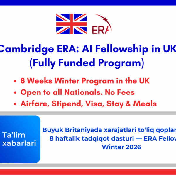 Buyuk Britaniyada xarajatlari to‘liq qoplanadigan 8 haftalik tadqiqot dasturi — ERA Fellowship Winter 2026