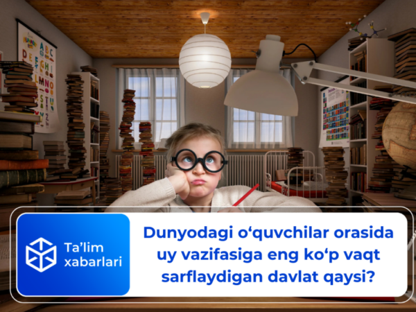 Dunyodagi oʻquvchilar orasida uy vazifasiga eng koʻp vaqt sarflaydigan davlat qaysi?