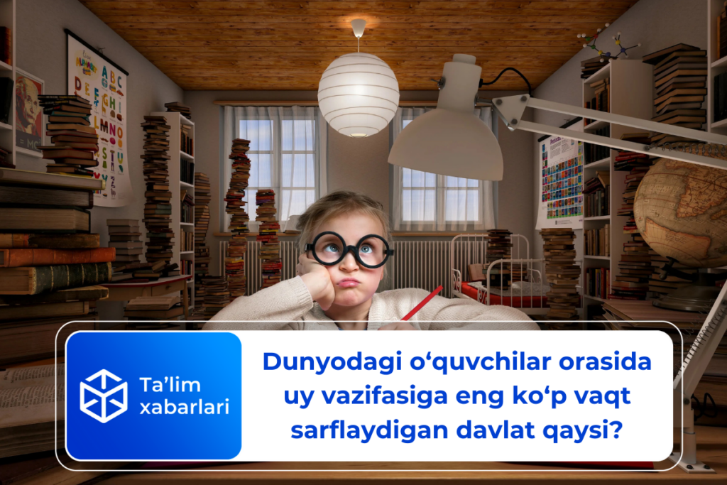 Dunyodagi oʻquvchilar orasida uy vazifasiga eng koʻp vaqt sarflaydigan davlat qaysi?