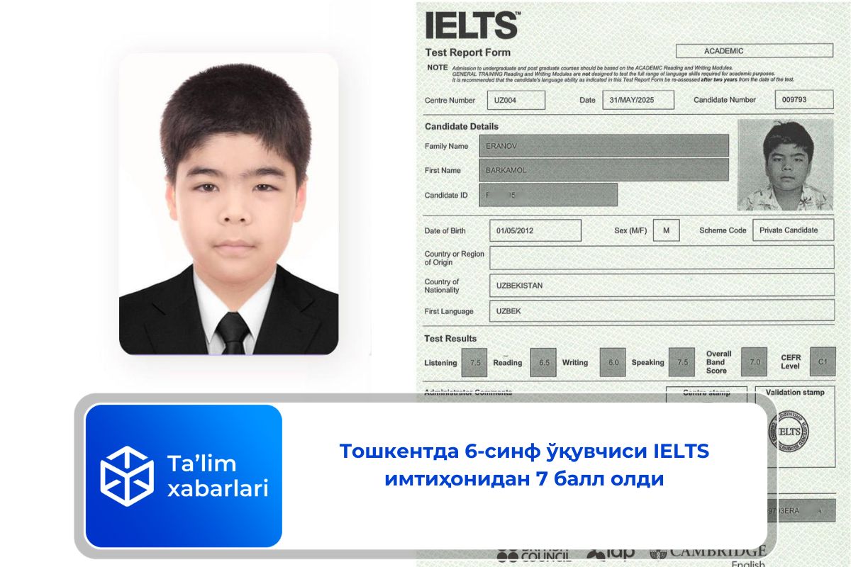 Тошкентда 6-синф ўқувчиси IELTS имтиҳонидан 7 балл олди