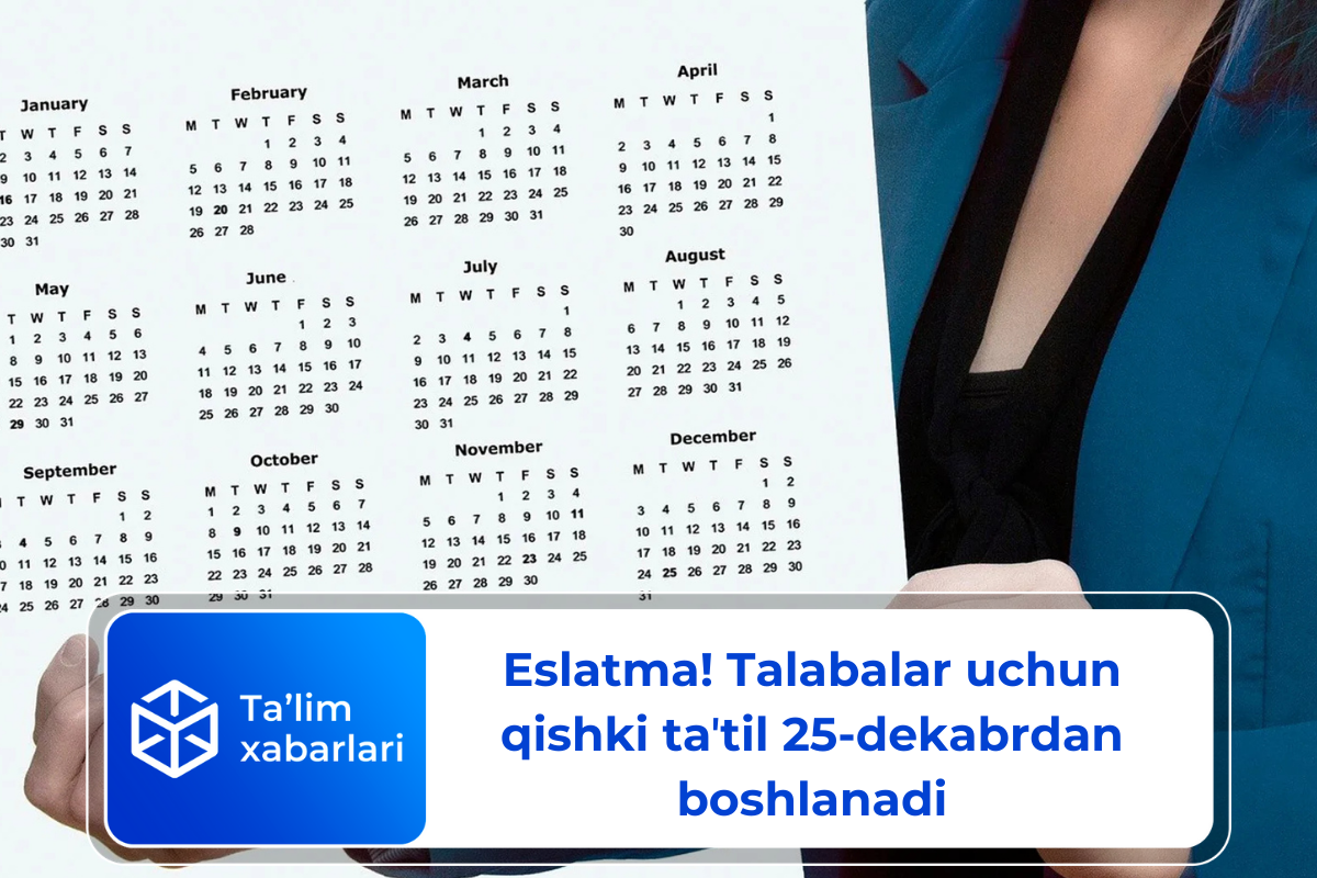 Eslatma! Talabalar uchun qishki taʼtil 25-dekabrdan boshlanadi