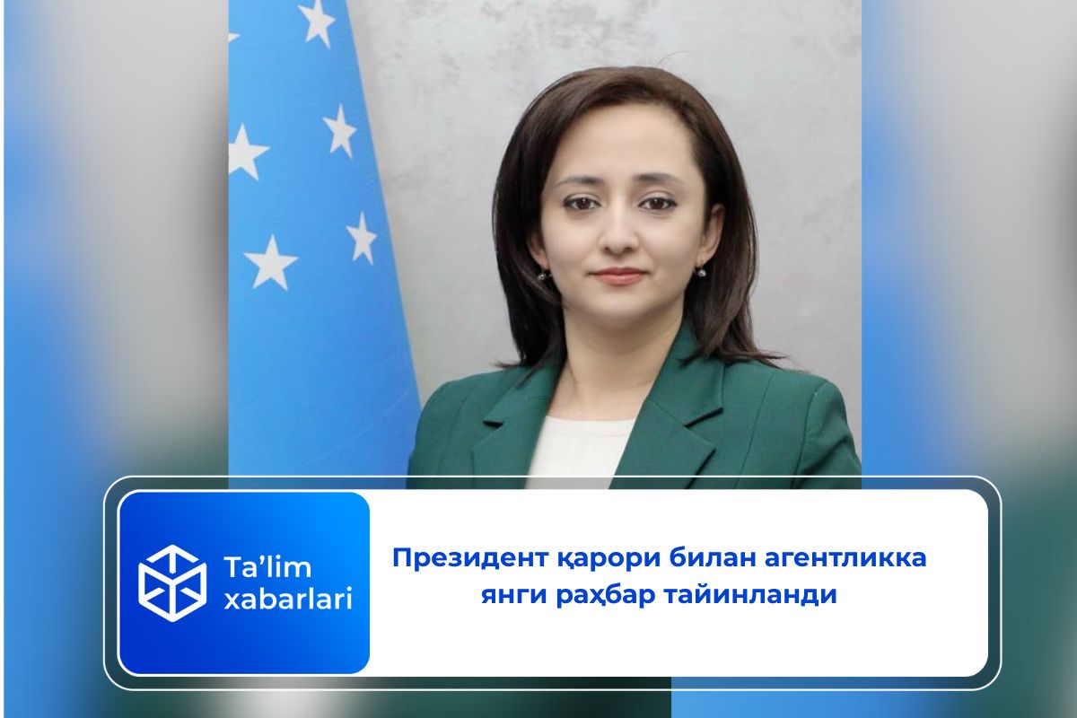 Президент қарори билан агентликка янги раҳбар тайинланди
