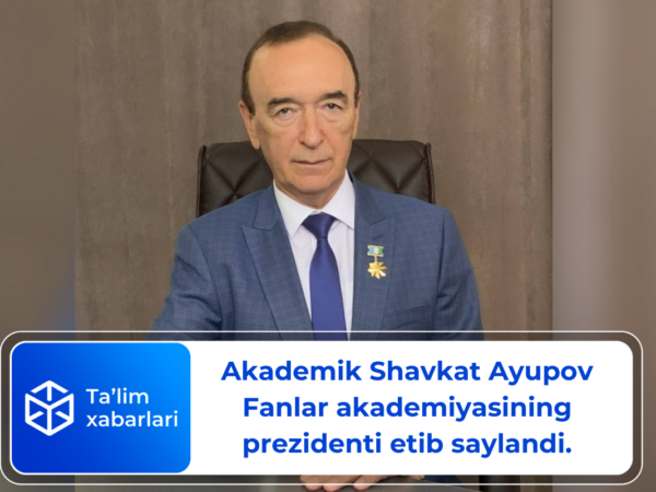 Akademik Shavkat Ayupov Fanlar akademiyasining prezidenti etib saylandi