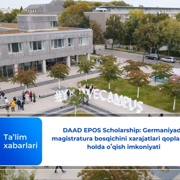 DAAD EPOS Scholarship: Germaniyada magistratura bosqichini xarajatlari qoplangan holda oʻqish imkoniyati