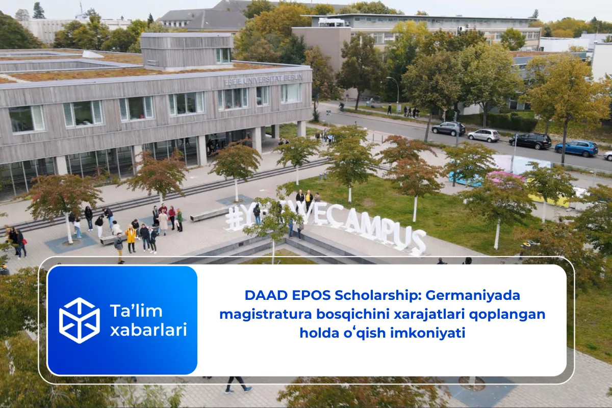 DAAD EPOS Scholarship: Germaniyada magistratura bosqichini xarajatlari qoplangan holda oʻqish imkoniyati