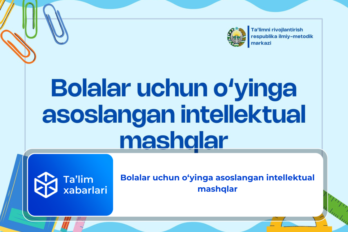 Bolalar uchun o‘yinga asoslangan intellektual mashqlar