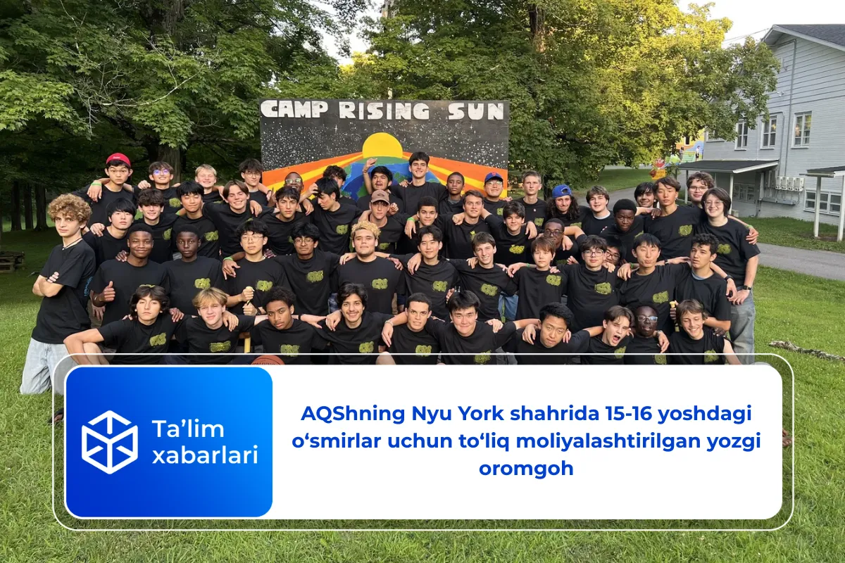 AQShning Nyu York shahrida 15-16 yoshdagi o‘smirlar uchun to'liq moliyalashtirilgan yozgi oromgoh
