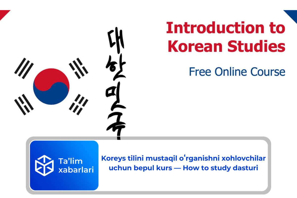 Koreys tilini mustaqil oʻrganishni xohlovchilar uchun bepul kurs — How to study dasturi